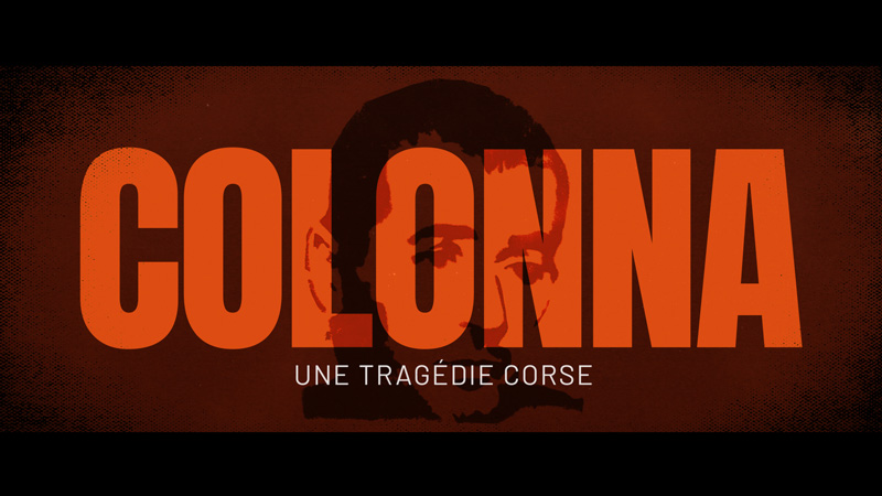 COLONNA, UNE HISTOIRE FRANÇAISE – FRANCE 2
